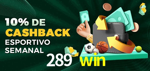10% de bônus de cashback na 289 win