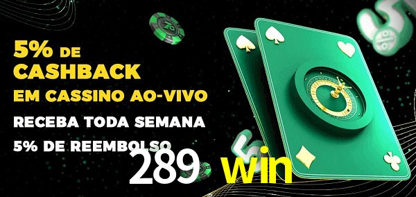 Promoções do cassino ao Vivo 289 win