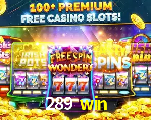 Descubra o Mundo do Cassino Online com 289 win